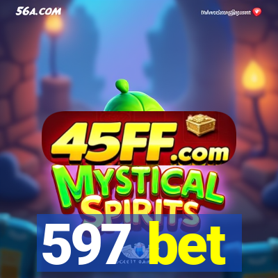 597 bet